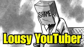 I'm A Lousy YouTuber