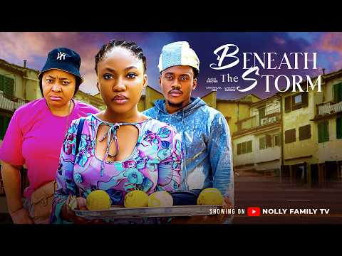BENEATH THE STORM - ANGEL UNIGWE, CHIOMA NWOSU, EMMANUEL NSE 2026 Latest Nollywood New Movie