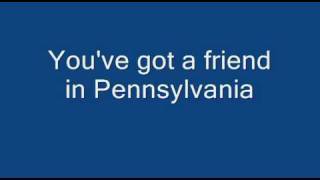You've got a friend in Pennsylvania