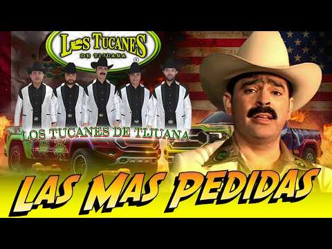 Los Tucanes de Tijuana Lo Mejor de los Corridos Bravos 26 Éxitos Corridos Pesados Mix