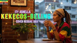 Download lagu KEKECOS BELING | ITY ASHELLA (Tarling Cover Reggae SKA) VIRAL TIKTOK 2026 mp3 Download lagu KEKECOS BELING | ITY ASHELLA (Tarling Cover Reggae SKA) VIRAL TIKTOK 2026 mp3