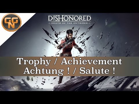 Dishonored Tod des Outsiders Achtung! / Salute! Trophy / Achievement Guide