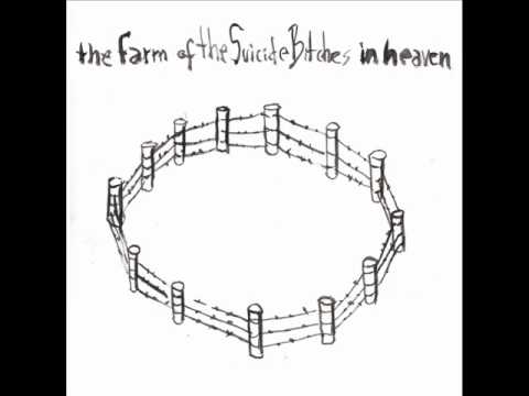 The Suicide Bitches - The Farm