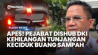 Nasib Pejabat Dishub DKI Kehilangan Tunjangan Rp 23,3 Juta Imbas Buang Sampah Sembarangan di Puncak
