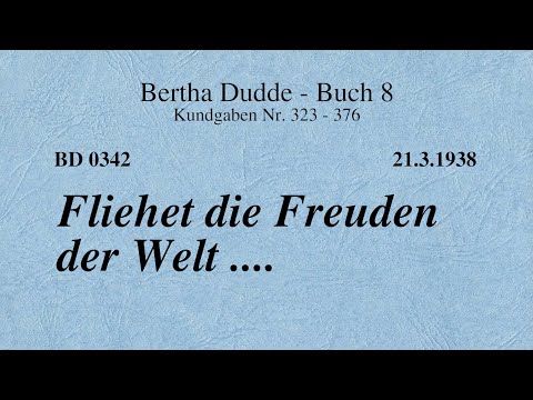 BD 0342 - FLIEHET DIE FREUDEN DER WELT ....