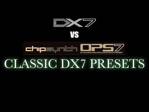 DX7 vs OPS7   - Comparing Some Classic DX7 Presets