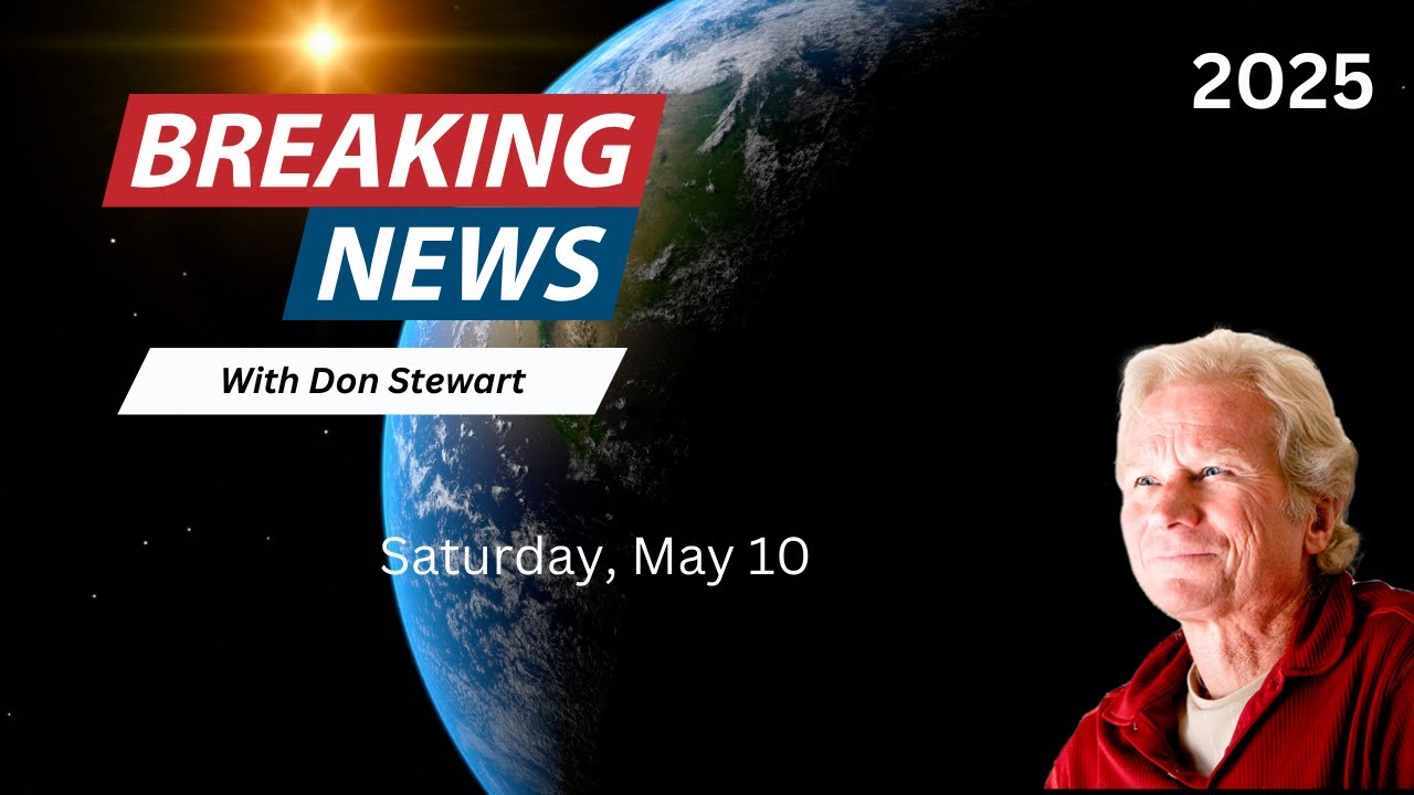 Breaking News May 10, 2025