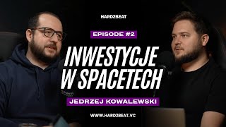 🎙️ Hard2beat Podcast #2 – Jędrzej Kowalewski i o tym dlaczego chcemy inwestować w spacetech?