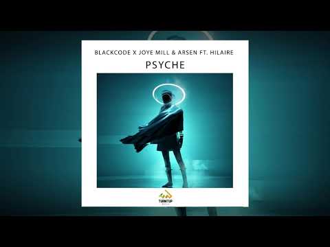 Blackcode X Joye Mill & Arsen ft. Hilaire - Psyche