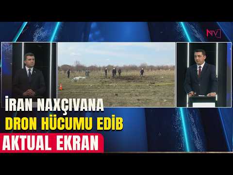 AKTUAL EKRAN: İRAN NAXÇIVANA DRON HÜCUMU EDİB 05.03.2026