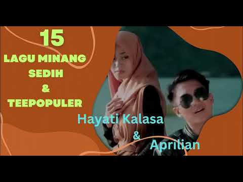 15 Lagu Minang Sedih & Terpopuler Terbaru  by Hayati Kalasa dan Aprilian - phentra record