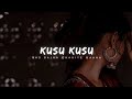 Kusu Kusu Lofi Song Tranding Song Slowed Reserv Nuhra Fethe Song Satyamevajayate