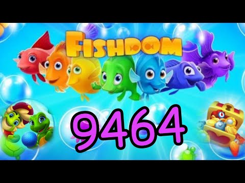 Fishdom 2022г.,NO BooSTERS 9464 level - прохождение без бустеров, 9464 уровень.