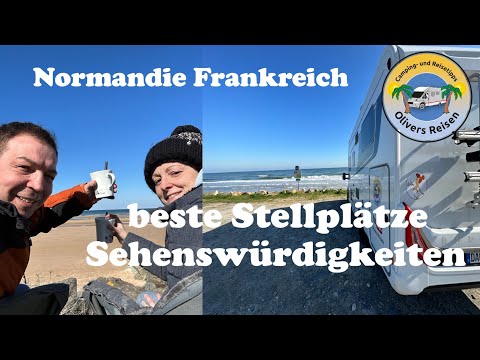 Normandie   Rundreise Wohnmobil - Highlights - Plätze  -  Fazit