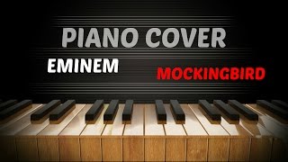 Eminem - Mockingbird - Piano Cover / Tutorial