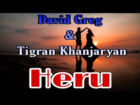 David Greg & Tigran Khanjaryan - Heru ( Loin ) ( Paroles françaises)