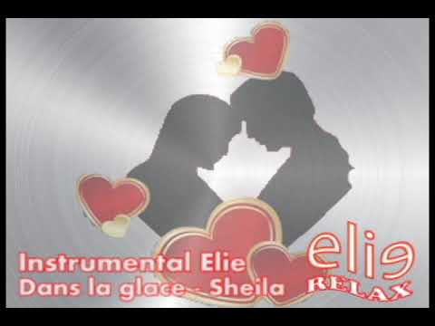 ElieRelax Instrumental Elie - Dans la glace Sheila
