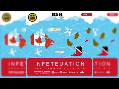 DJ Flip presents INFETEUATION Part 1 - Power Soca Mix