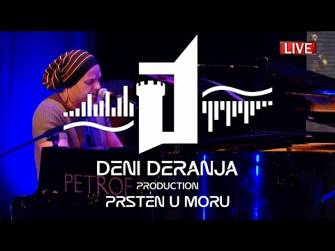 Deni Deranja - Prsten u moru LIVE