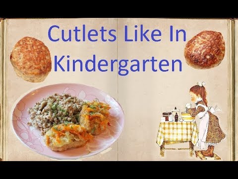 Cutlets Like In Kindergarten / Book of recipes / Bon Appetit