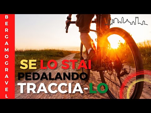 Un NUOVO progetto BERGAMOGRAVEL | TRACCIA-LO