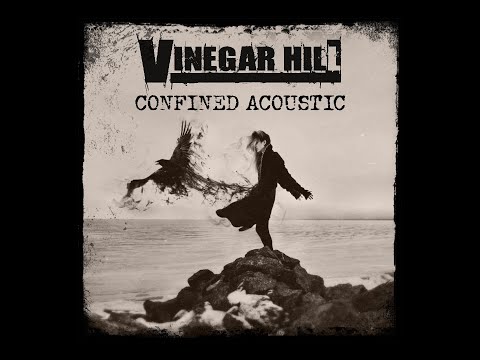 VINEGAR HILL - Confined Acoustic (Official Music Video)