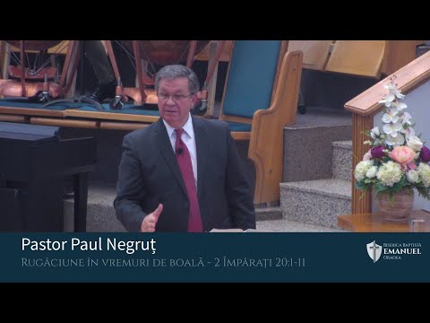 10.04.2022 AM | P. Negruț - ”Rugăciune în vremuri de boală” - 2 Împărați 20:1-11