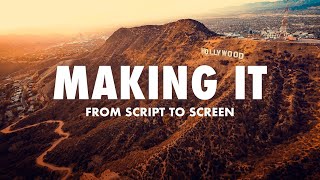 Introducing "Making It" — A New Series on How to Make a Short Film