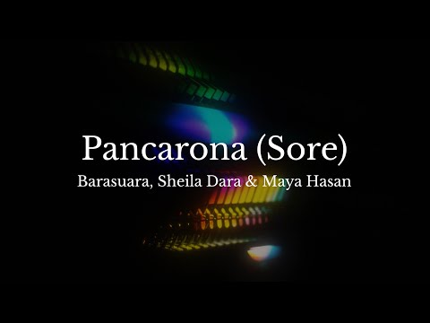 Barasuara, Sheila Dara & Maya Hasan - Pancarona (Sore) Official Audio