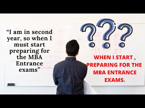When I start preparing for the MBA entrance exam? When to start preparing for CAT exam? When 2 start