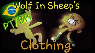 [FANSING] Wolf In Sheep&#39;s Clothings (TAWOG)|Dublado PT/BR| {Gumball}