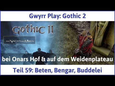 Gothic 2 Teil 59: Beten, Bengar, Buddelei - Let's Play