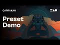 Video 2: Preset Demo: Caprakan