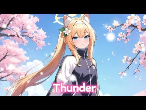 ♪⁠Nightcore♪⁠ - Thunder -