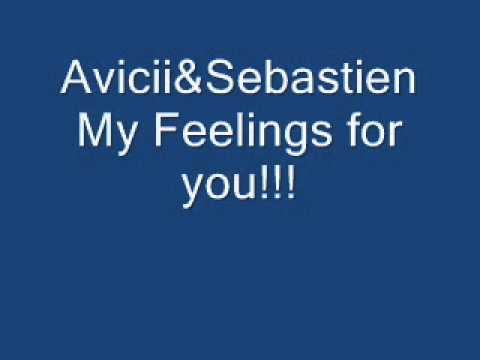 Avicii und Sebastien Drums - My Feelings for you