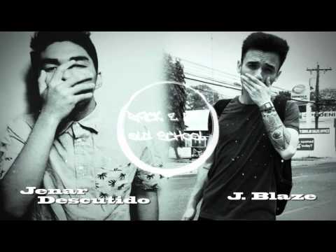 Back 2 da old school Jenar Descutido x J Blaze