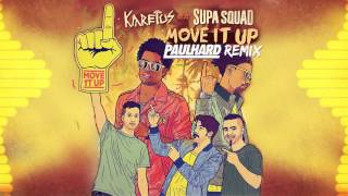 Karetus - Move It Up Ft Supa Squad (Paulhard Remix