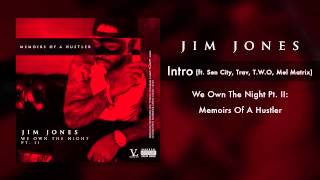 Jim Jones Ft. Sen City, Trav, T.W.O. & Mel Matrix - Intro