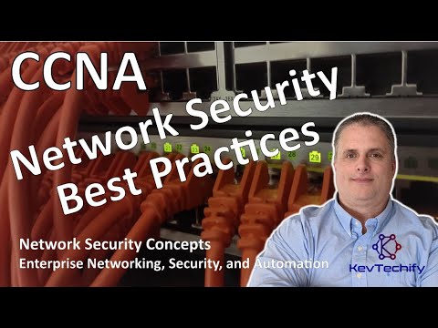 Network Security Best Practices - Network Security Concepts - ENSA - CCNA - KevTechify | vid 18