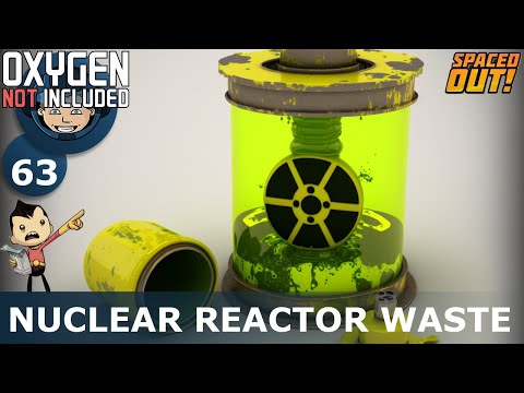 NUCLEAR REACTOR WASTE - Spaced Out (Classic + One Dupe): Ep. #63 (Oxygen Not Included)