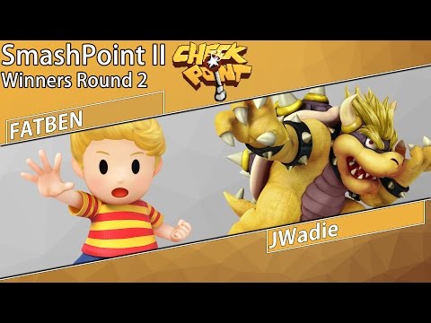 SmashPoint II - GriM|FATBEN (Lucas) Vs. JWadie (Bowser, Cloud) Winners Round 2