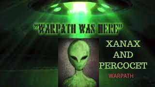 XANAX AND PERCOCET - Track 09 - Warpath -