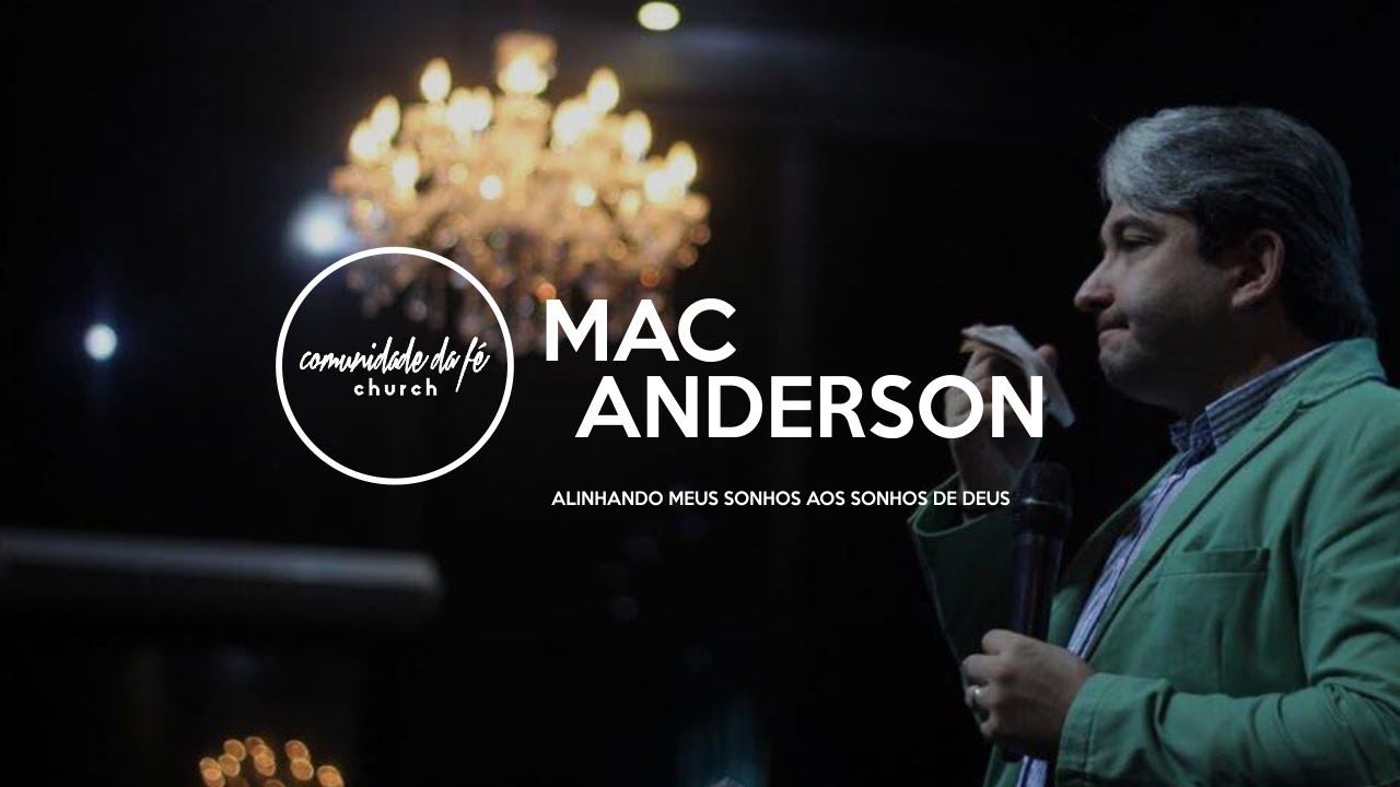 Mac Anderson // Alinhando meus sonhos aos sonhos de Deus
