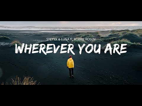 Steyyx & Luna - Wherever You Are ft. Robbie Rosen (Sub Español/Lyrics)