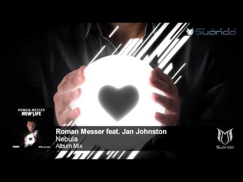 Roman Messer feat. Jan Johnston - Nebula (Album Mix)