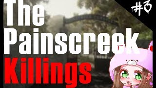 【The Painscreek Killings】#3 そろそろ終盤？！