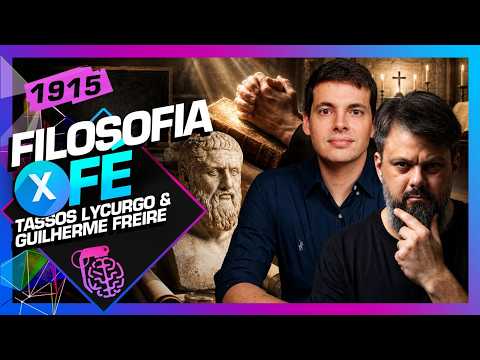 FILOSOFIA X FÉ: TASSOS LYCURGO E GUILHERME FREIRE – Inteligência Ltda. Podcast #1915