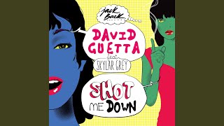 Shot Me Down (feat Skylar Grey) (Radio Edit)