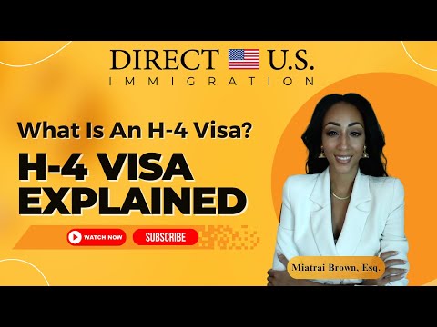 What Is An H-4 Visa: H-4 Visa Explained | H-4 Visa USA | H-4 Visa Update | Direct U.S. Immigration