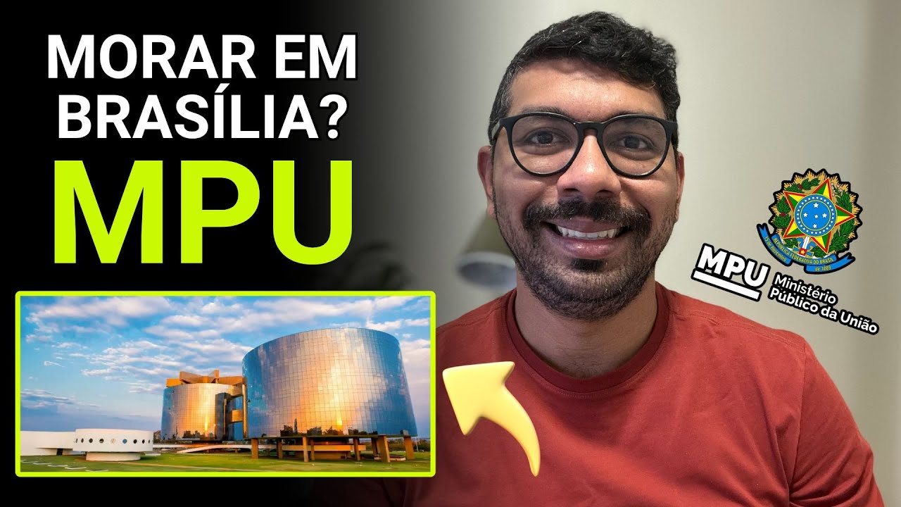 MPU: Fazer Concurso e Morar em Brasília? Polícia ou Técnico ?